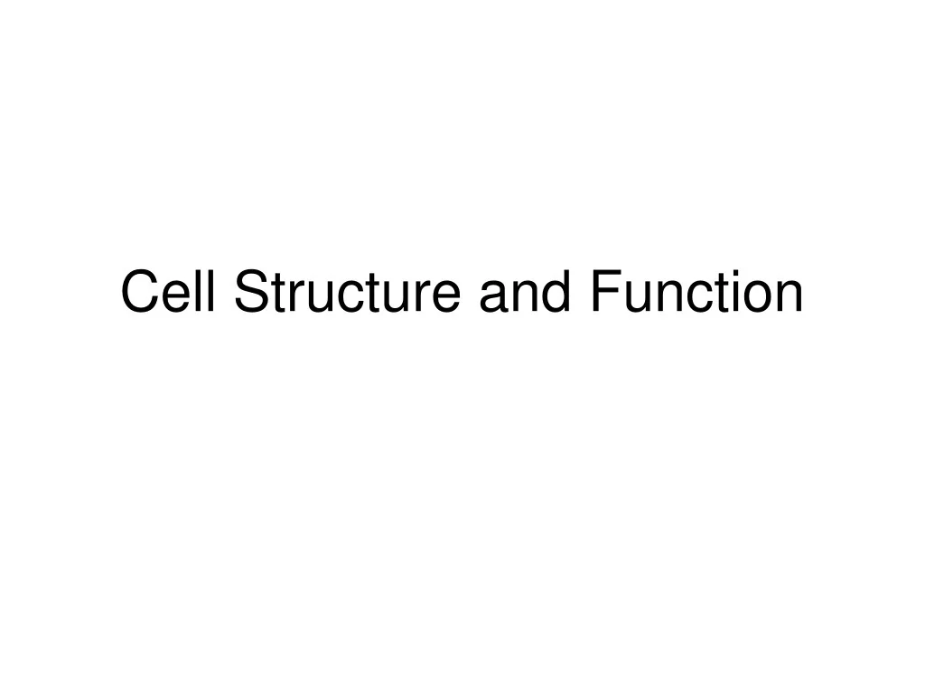 PPT - Cell Structure and Function PowerPoint Presentation, free ...