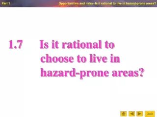 1.7		Is it rational to            choose to live in            hazard-prone areas?