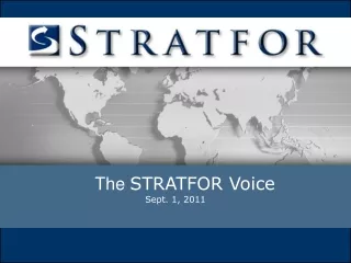 The  STRATFOR Voice Sept. 1, 2011