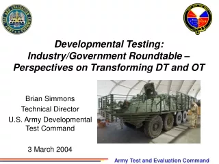 Developmental Testing:  Industry/Government Roundtable – Perspectives on Transforming DT and OT
