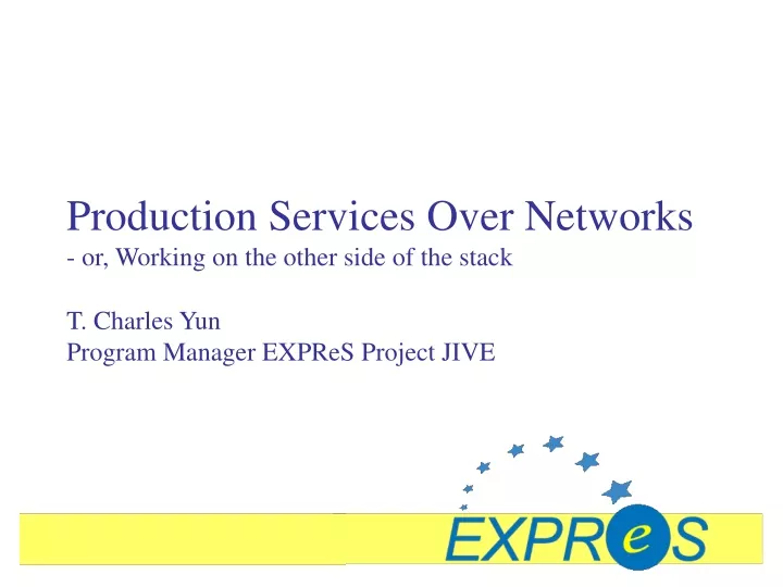 production services over networks or working on the other side of the stack