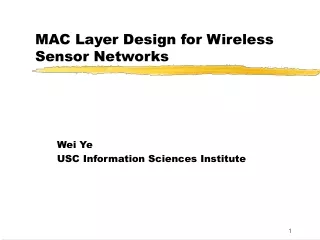 MAC Layer Design for Wireless Sensor Networks