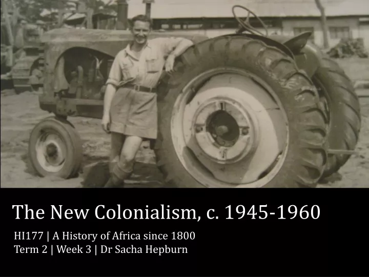the new colonialism c 1945 1960