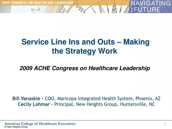 service line ins and outs making the strategy work 2009 ache congress on healthcare leadership