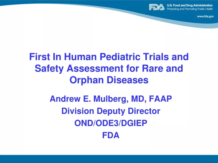 first in human pediatric trials and safety assessment for rare and orphan diseases
