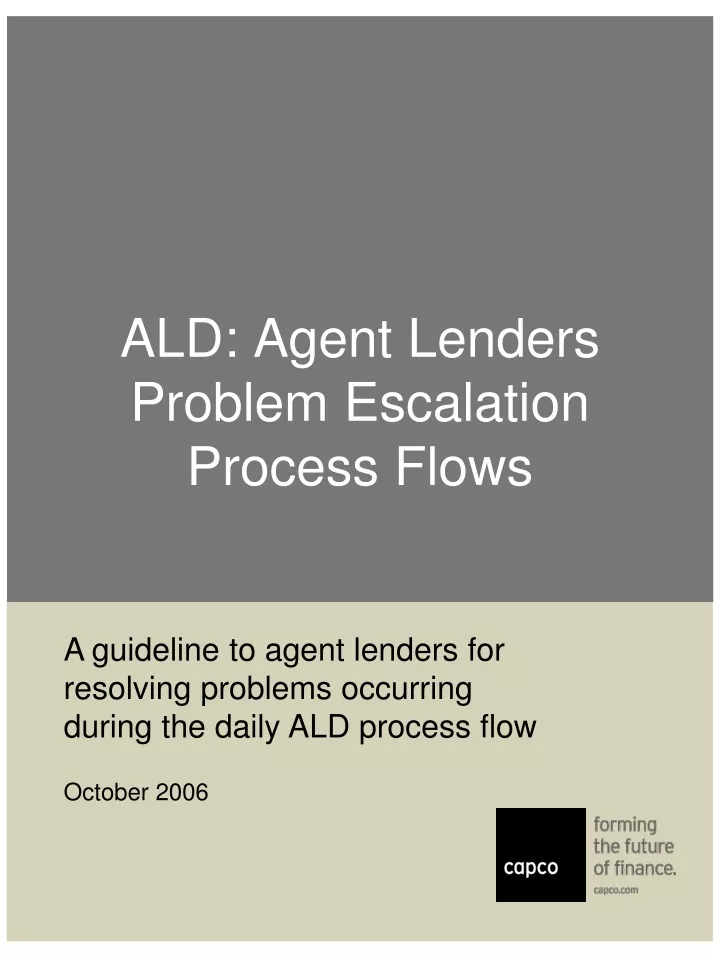 ald agent lenders problem escalation process flows