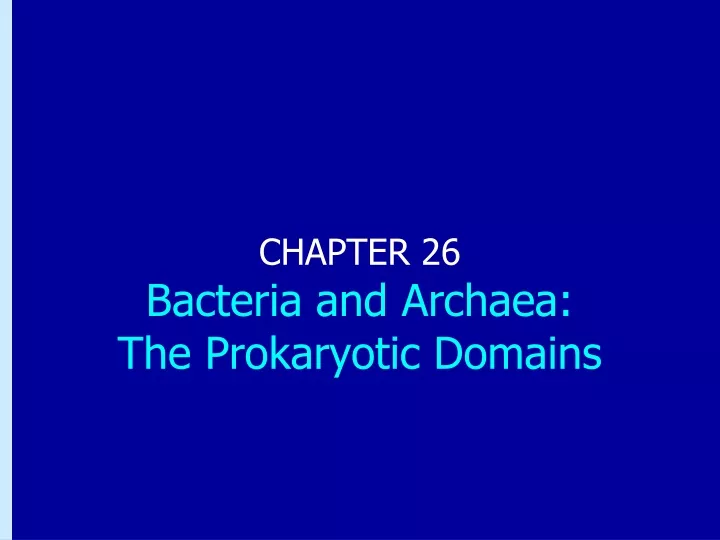 chapter 26 bacteria and archaea the prokaryotic