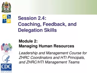 Session 2.4:  Coaching, Feedback, and Delegation Skills
