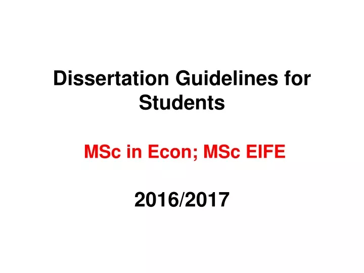dissertation guidelines for students msc in econ msc eife 2016 2017