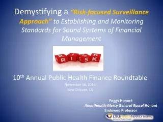 10 th  Annual Public Health Finance Roundtable November 16, 2014 New Orleans, LA