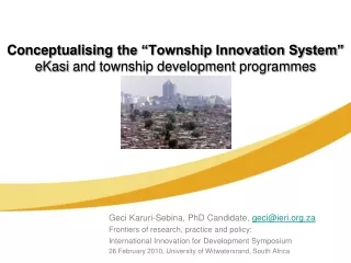 Conceptualising  the “Township Innovation System”  eKasi  and township development  programmes