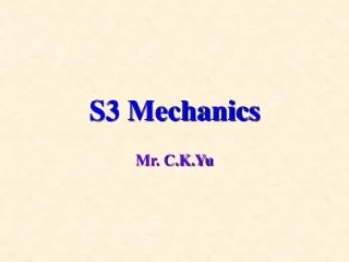 S3 Mechanics