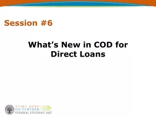What’s New in COD for Direct Loans