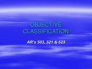 OBJECTIVE CLASSIFICATION