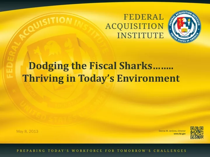 dodging the fiscal sharks thriving in today s environment