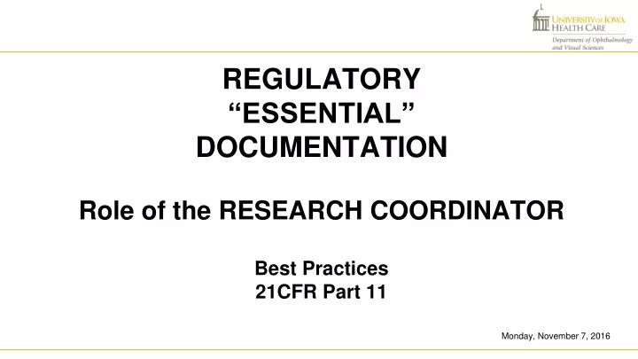 regulatory essential documentation role of the research coordinator best practices 21cfr part 11