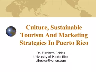 Culture, Sustainable Tourism And Marketing Strategies In Puerto Rico