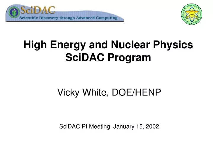 high energy and nuclear physics scidac program