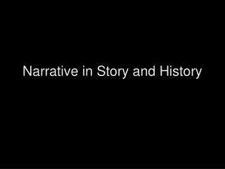 Narrative in Story and History