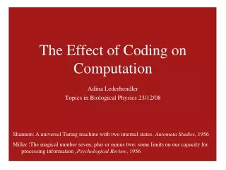 The Effect of Coding on Computation