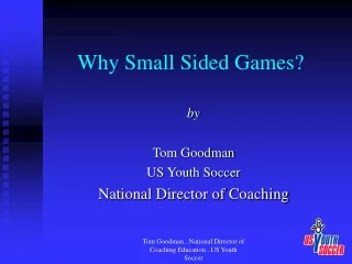 Why Small Sided Games?