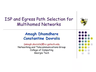 ISP and Egress Path Selection for Multihomed Networks