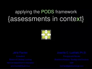 applying the  PODS  framework  {assessments in conte x t}