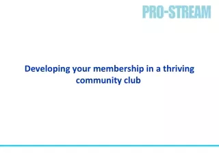 Developing your membership in a thriving community club