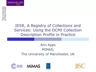 Ann Apps MIMAS,  The University of Manchester, UK