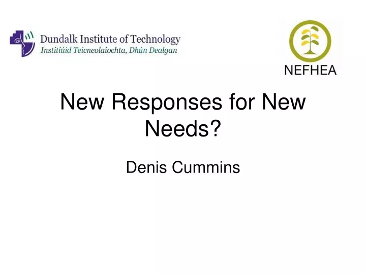 new responses for new needs