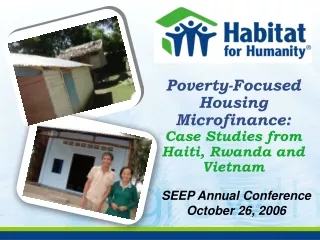 Poverty-Focused Housing Microfinance:   Case Studies from Haiti, Rwanda and Vietnam
