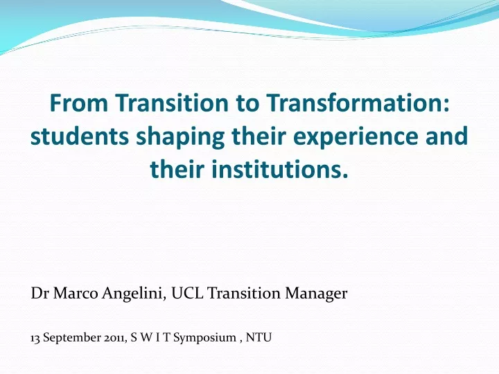 from transition to transformation students shaping their experience and their institutions