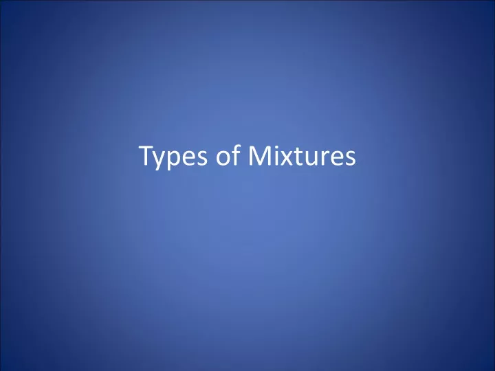 types of mixtures