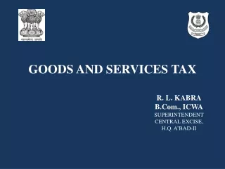 R. L. KABRA B.Com., ICWA SUPERINTENDENT CENTRAL EXCISE, H.Q. A’BAD-II