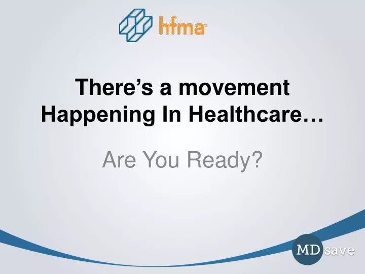 there s a movement happening in healthcare