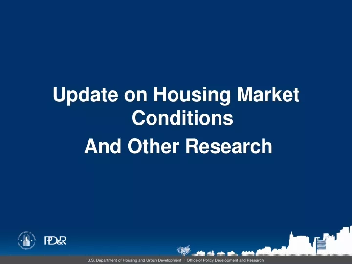 update on housing market conditions and other