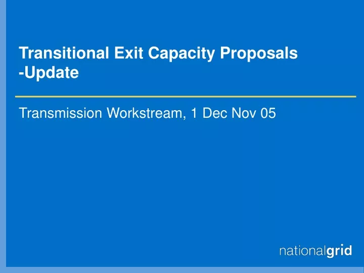 transitional exit capacity proposals update