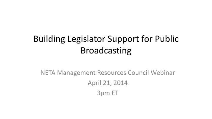 building legislator support for public broadcasting