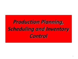 Production Planning ,  Scheduling and  Inventory Control