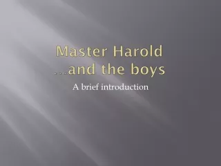 M aster Harold …and the boys