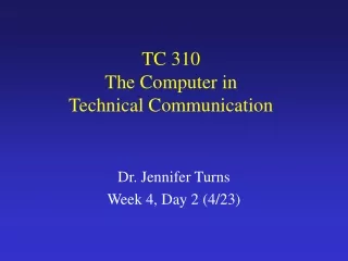 TC 310  The Computer in  Technical Communication