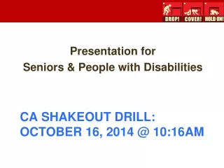 CA SHAKEOUT DRILL: OCTOBER 16, 2014 @ 10:16AM