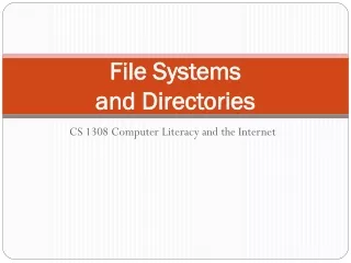 File Systems  and Directories