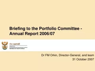 Briefing to the Portfolio Committee -Annual Report 2006/07