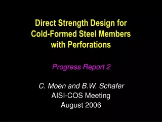 Direct Strength Design for  Cold-Formed Steel Members  with Perforations