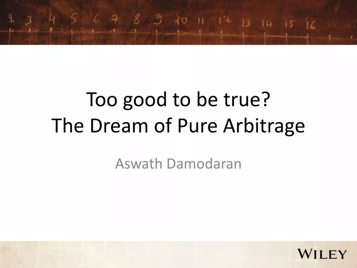 too good to be true the dream of pure arbitrage