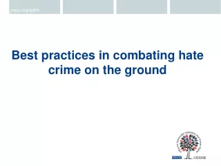Best practices in combating hate crime on the ground