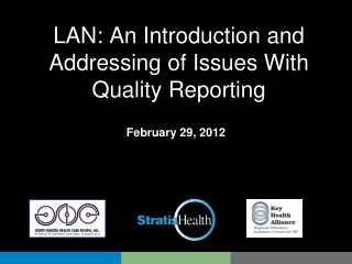 LAN: An Introduction and Addressing of Issues With Quality Reporting