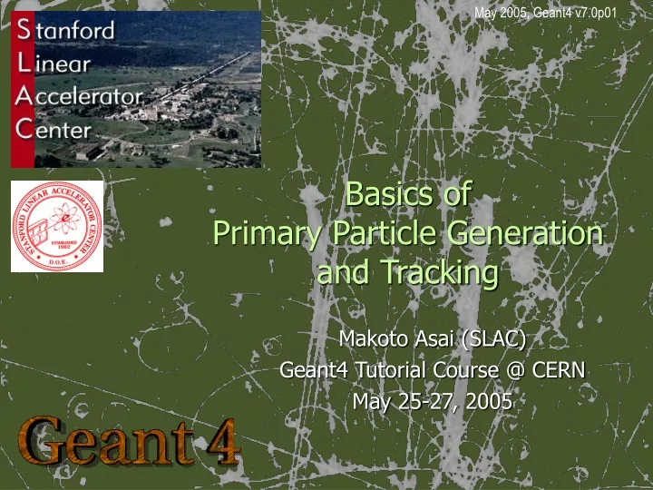 basics of primary particle generation and tracking