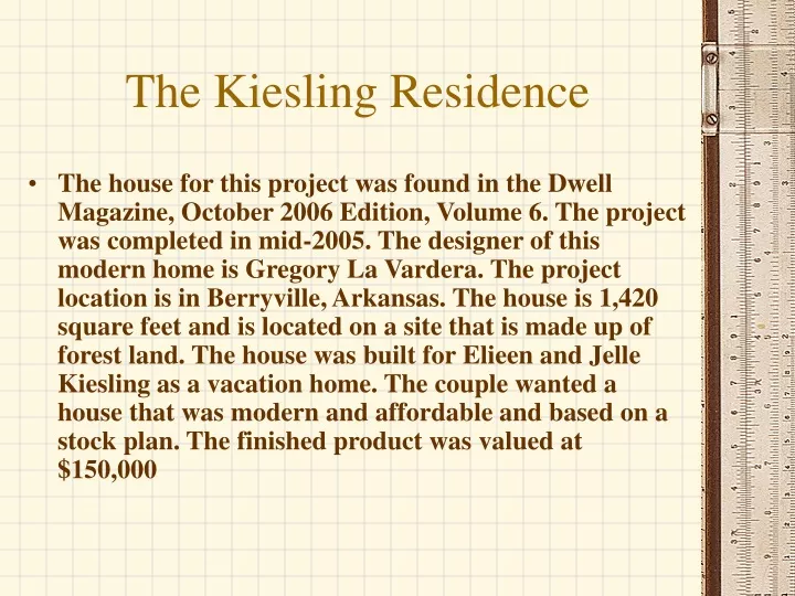 the kiesling residence